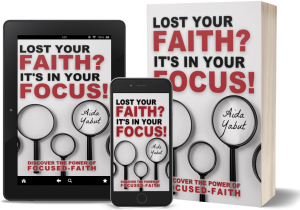 Lost your faith? It's in Your Focus